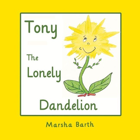 Tony, the Lonely Dandelion