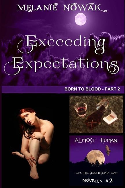Exceeding Expectations: (Born to Blood - Part 2)