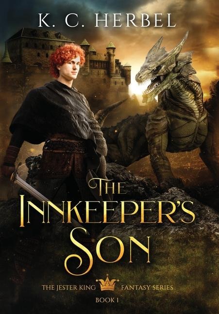 The Innkeeper's Son: The Jester King Fantasy Series: Book One