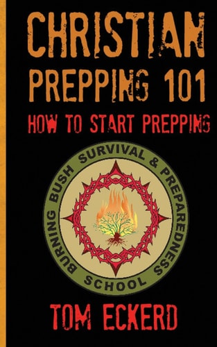 Christian Prepping 101 How To Start Prepping