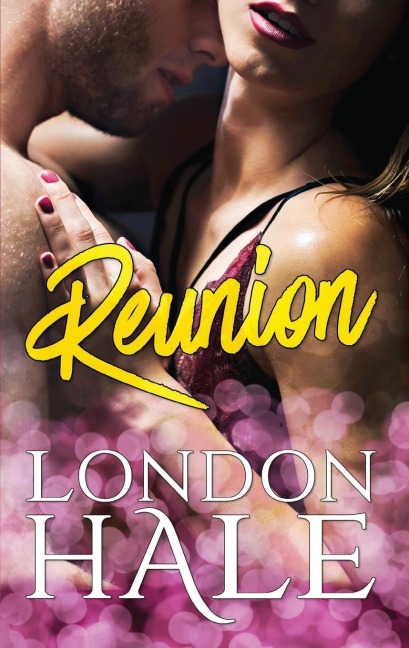 Reunion: A Friends to Lovers Romance