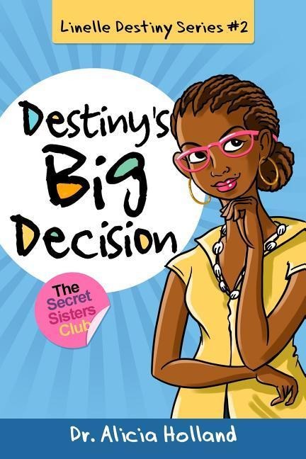 Linelle Destiny #2: Destinys Big Decision