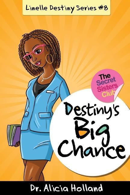 Linelle Destiny #8: Destinys Big Chance