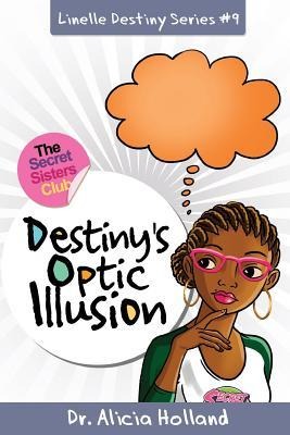 Linelle Destiny #9: Destinys Optic Illusion
