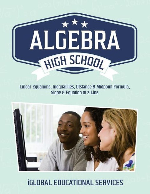 Algebra: High School Math Tutor Lesson Plans: Linear Equations, Inequalities, DIstance & Midpoint Formula, Slope & Equation of a Line