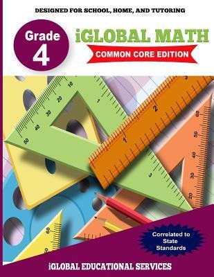 iGlobal Math, Grade 4 Common Core Edition: Power Practice for School, Home, and Tutoring