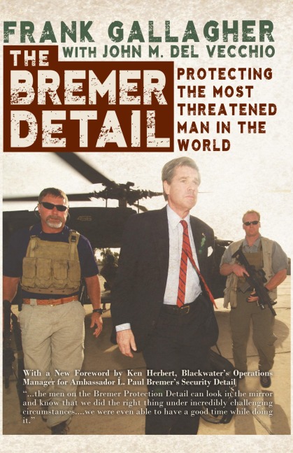 The Bremer Detail: Protecting the Most Threatened Man in the World