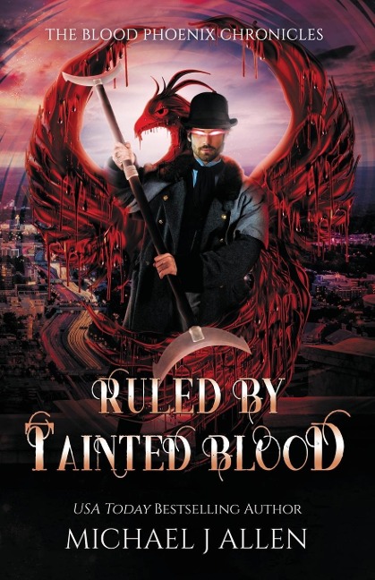 Ruled by Tainted Blood: An Urban Fantasy Action Adventure