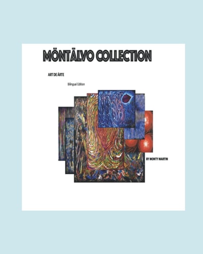 Montalvo Collection Art de Árte Bilingual Version English, and Spanish