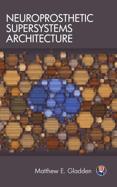 Neuroprosthetic Supersystems Architecture