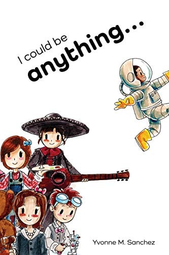 I Could be Anything...
