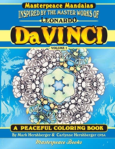 Da Vinci Masterpeace Mandalas Coloring Book Volume 1 A Peaceful Coloring Book Inspired by Master Pieces