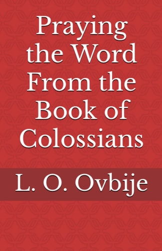 Praying the Word From the Book of Colossians