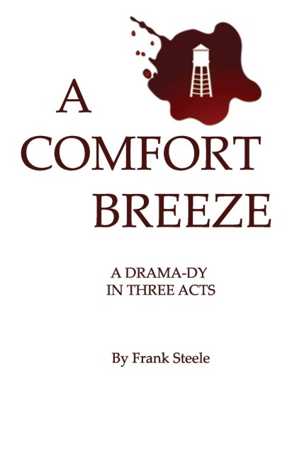 A Comfort Breeze: A Drama-dy In Three Acts