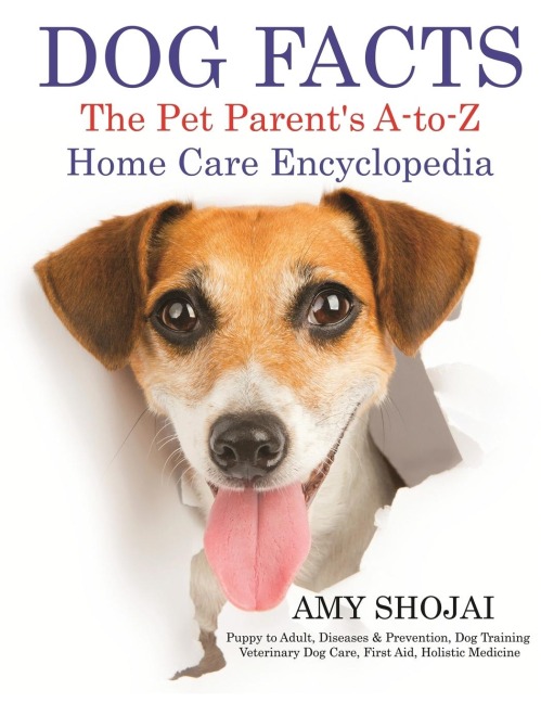 Dog Facts: The Pet Parents A-to-Z Home Care Encyclopedia