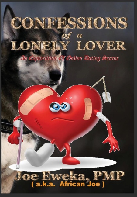 Confessions of a Lonely Lover: An Exploration of Online Dating Scams