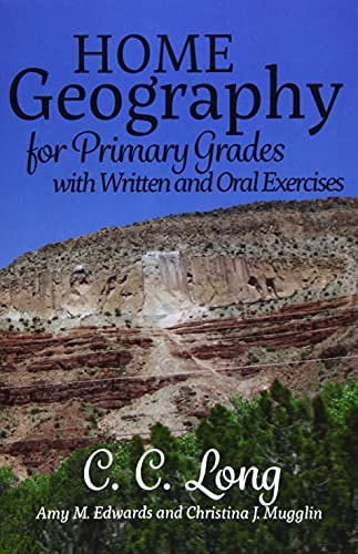 Home Geography for Primary Grades with Written and Oral Exercises