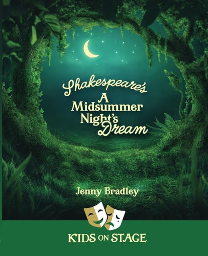 Shakespeare's a Midsummer Night's Dream Kids on Stage