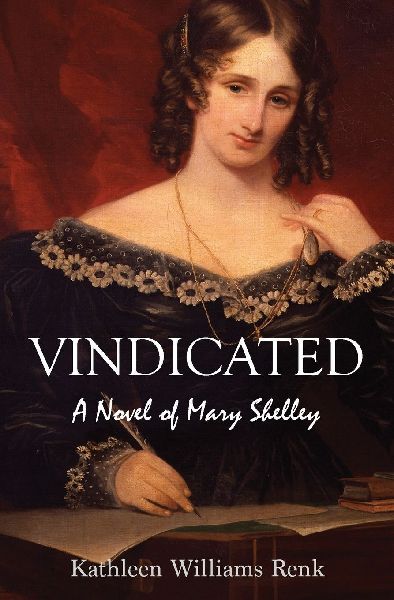 Vindicated: A Novel of Mary Shelley
