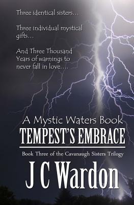Tempests Embrace: The Cavanaugh Sisters Trilogy, Book Three