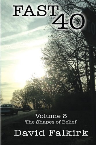 Fast 40 Vol. 3 - the Shapes of Belief: Vol. 3 - the Shapes of Belief