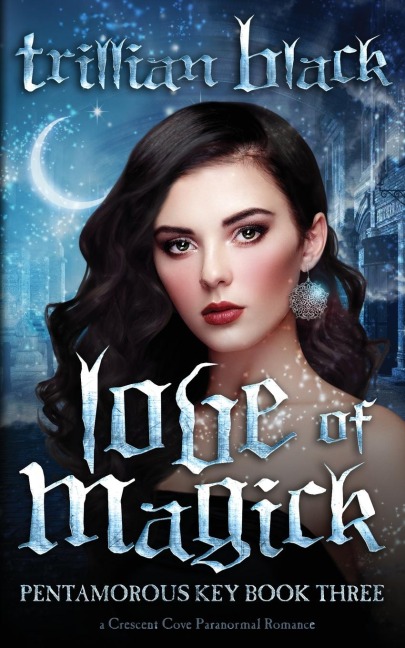 Love of Magick: The Pentamorous Key Book Three