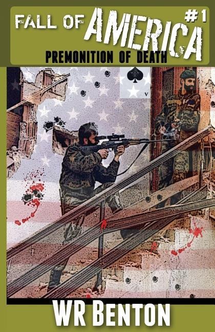 The Fall of America: Book 1: Premonition of Death