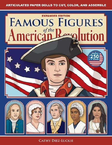 Famous Figures of the American Revolution, Expanded Edition