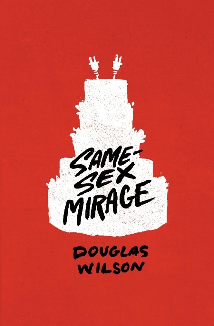 Same Sex Mirage: Phantasmagoria at the Altar & Some Biblical Responses