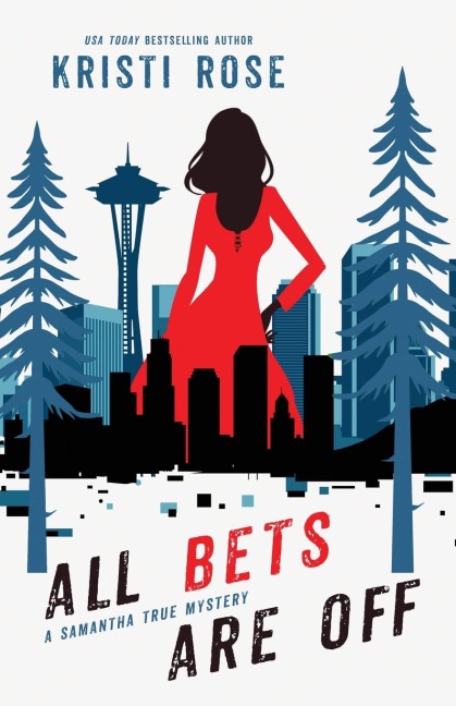 All Bets Are Off: A Samantha True Novel