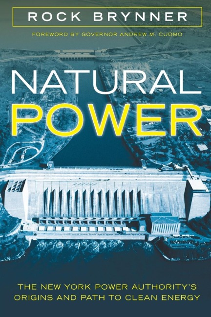 Natural Power: The New York Power Authoritys Origins and Path to Clean Energy
