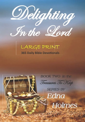Treasures to Keep - Book Two DELIGHTING in the LORD Large Print Edition