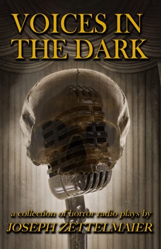 Voices In The Dark A Collection Of Horror Radio Plays