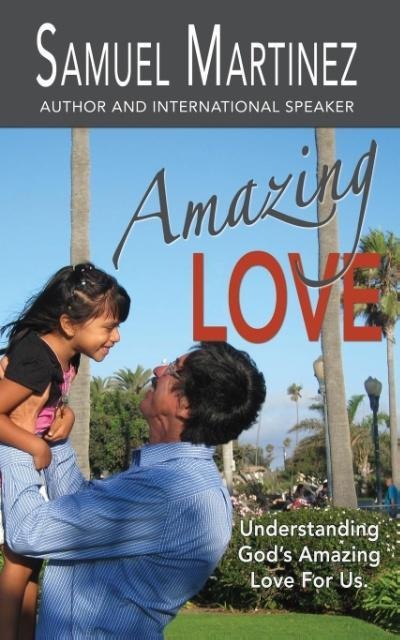 Amazing Love: Understanding Gods Amazing Love for Us