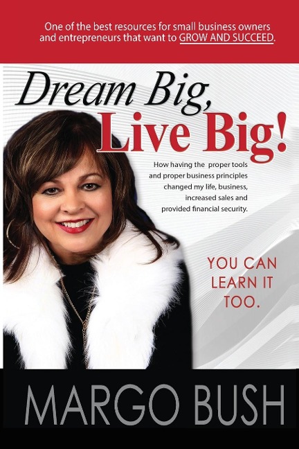 Dream Big, Live Big!: YOU CAN LEARN IT TOO!