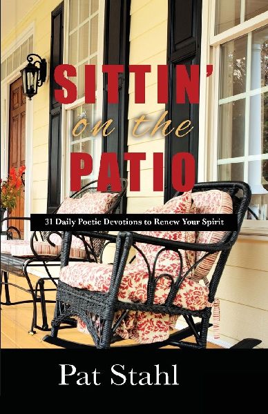 Sittin On The Patio: 31 Daily Poetic Devotions to Renew Your Spirit
