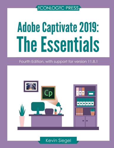 Adobe Captivate 2019 The Essentials (4th Edition)