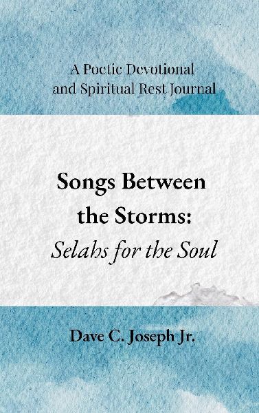 Songs Between the Storms: Selahs for the Soul