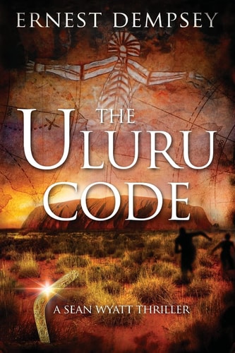 The Uluru Code A Sean Wyatt Thriller