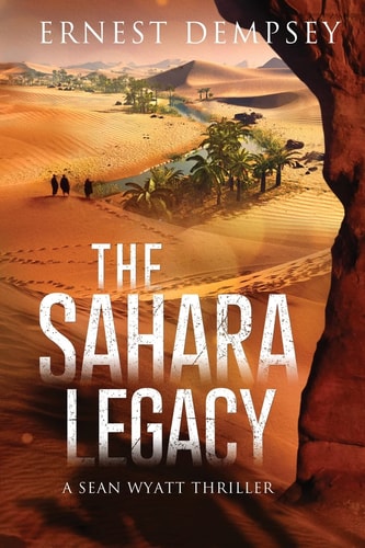The Sahara Legacy A Sean Wyatt Thriller