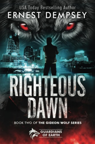 Righteous Dawn A Gideon Wolf Supernatural Story