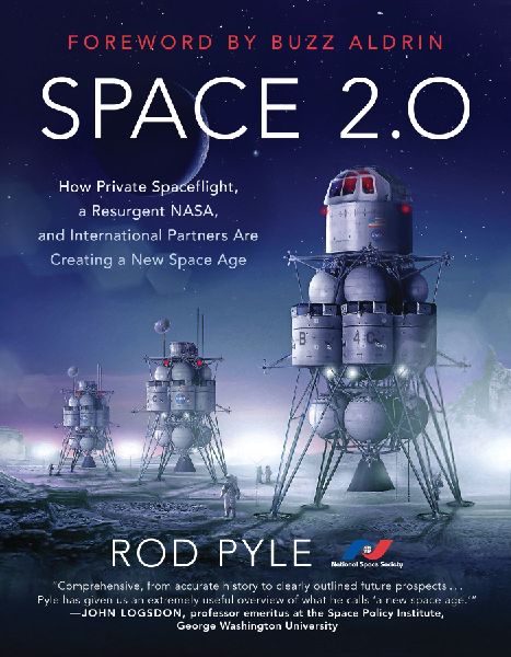 Space 2.0: How Private Spaceflight, a Resurgent Nasa, and International Partners Are Creating a New Space Age