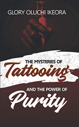 Mysteries of Tattooing and the Power of Purity
