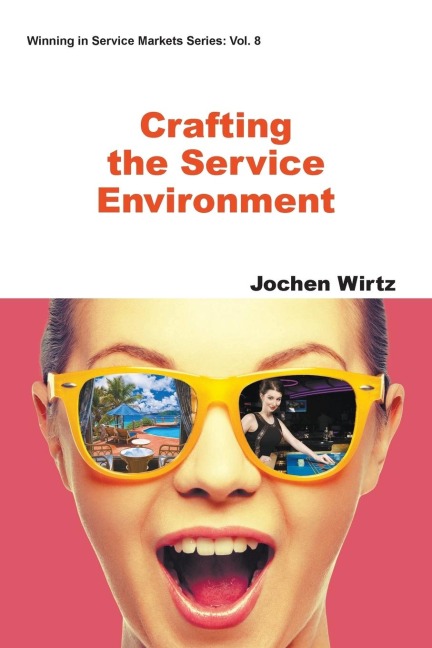 CRAFTING THE SERVICE ENVIRONMENT