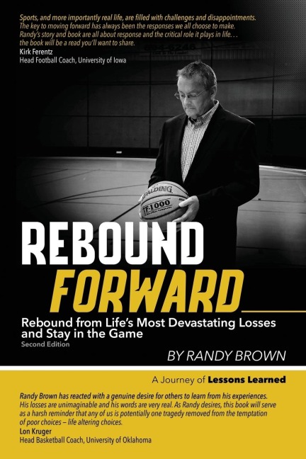 Rebound Forward: Rebound from Lifes Most Devastating Losses and Stay in the Game Second Edition
