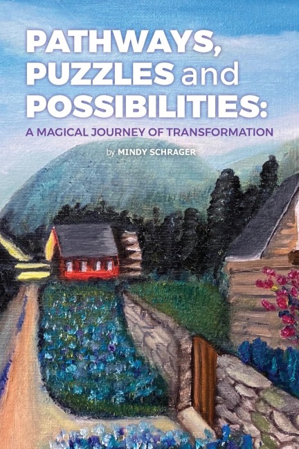 Pathways, Puzzles and Possibilities: A Magical Journey of Transformation