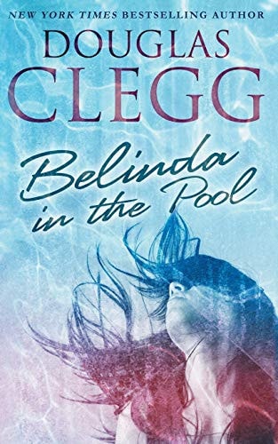 Belinda in the Pool A Short Story