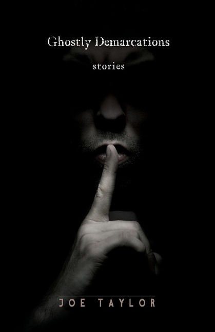 Ghostly Demarcations: Stories