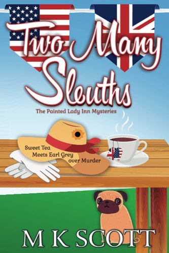 Two Many Sleuths Sweet Tea Meets Earl Grey Over Murder