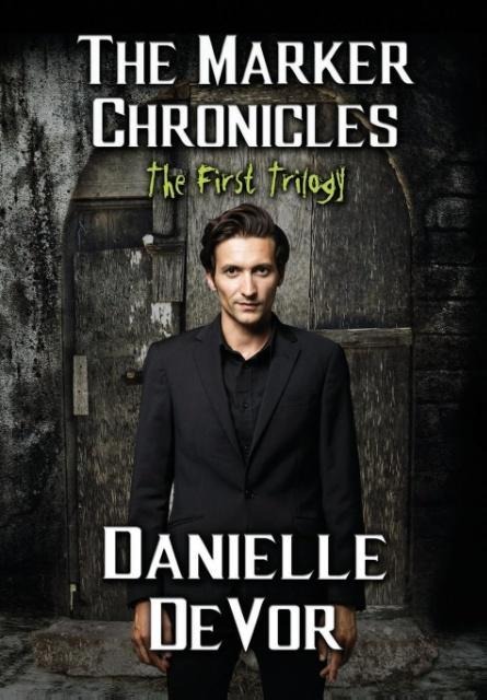 The Marker Chronicles, the First Trilogy: Books 1 - 3 of Horror and Dark Fantasy